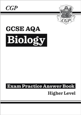 GCSE Biology AQA Answers (for Exam Practice Workbook) - Higher by CGP Books 9781782944874