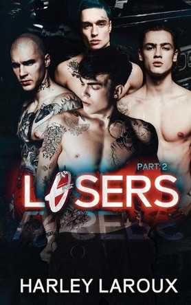 Losers: Part II by Harley Laroux 9798218119478