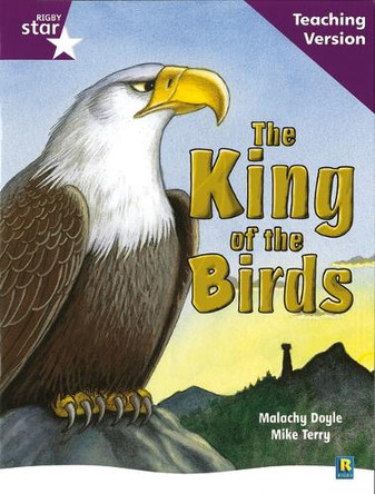 Rigby Star Guided Reading Purple Level: The King of the Birds Teaching Version by  9780433050025