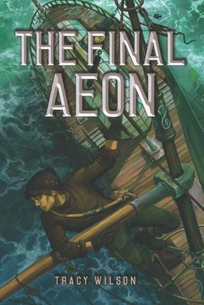The Final Aeon: Book 2 in The Last Gardener Series by Tracy Wilson 9798991238441
