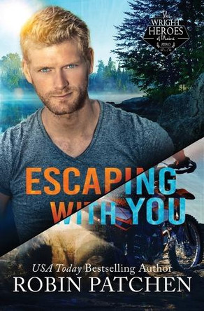 Escaping with You by Robin Patchen 9781950029501
