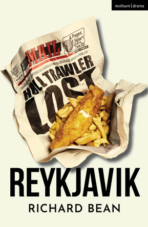 Reykjavik by Richard Bean 9781350544697