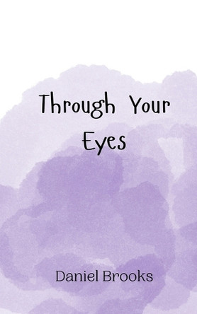 Through Your Eyes by Daniel Brooks 9789908012018