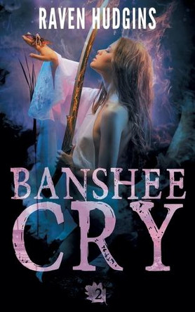 Banshee Cry by Raven Hudgins 9798227579331