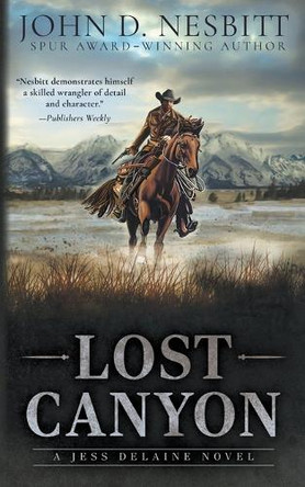 Lost Canyon: A Jess Delaine Western Mystery by John D Nesbitt 9798895675144