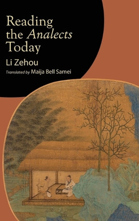 Reading the Analects Today by Zehou Li 9798855802801