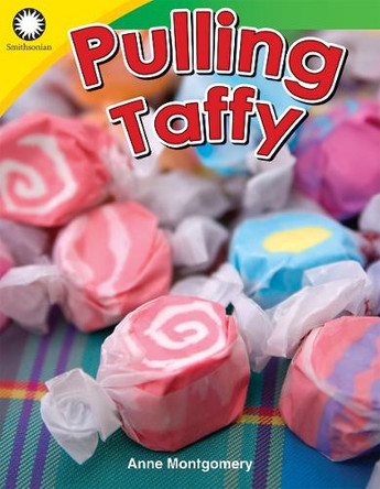 Pulling Taffy by Anne Montgomery 9781493866410