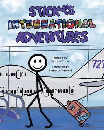 Sticky's International Adventures by Sabrina Carter 9781038329837