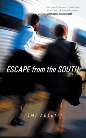 Escape from the South by Yemi Adebiyi 9781467884273