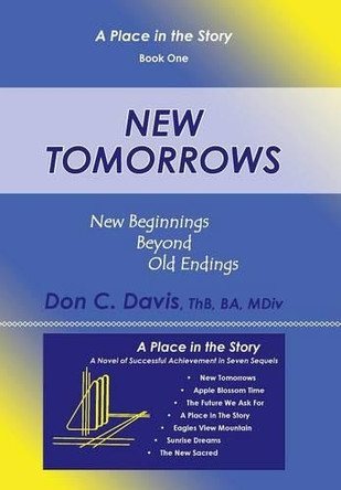 New Tomorrows: New Beginnings Beyond Old Endings by Thb Ba Davis, MDIV 9781480808881