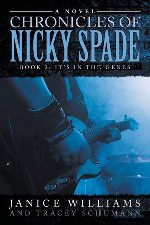 Legacy of Nicky Spade: Book 2: It's in the Genes by Janice Williams 9781957676104