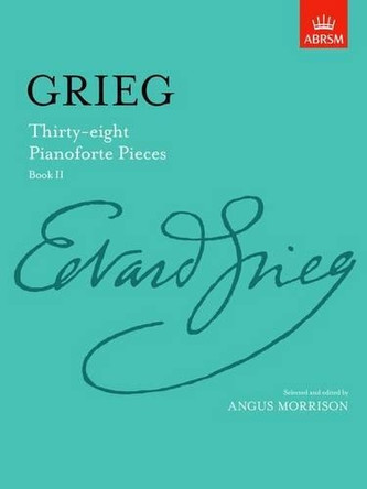 Thirty-eight Pianoforte Pieces, Book II by Edvard Grieg 9781854721013