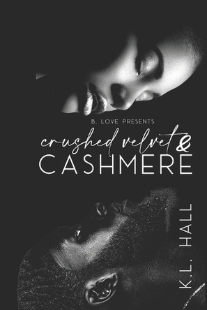 Crushed Velvet & Cashmere: (A Forbidden Love Romance) by K L Hall 9798986376158