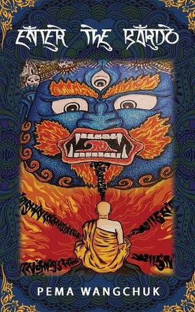 Enter the Bardo by Pema Wangchuk 9789359892207