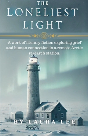 The Loneliest Light by Laura Lee 9798230230663