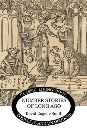 Number Stories of Long Ago by David Eugene Smith 9781925729320