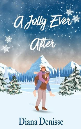 A Jolly Ever After by Diana Denisse 9798990942431