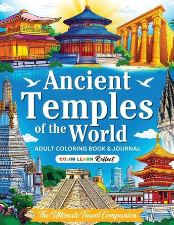 Ancient Temples of the World: Coloring Book and Journal by Culture Color Co 9798991537605