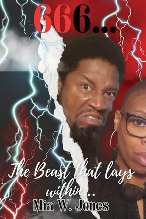 666....The Beast That Lays Within by Mia W Jones 9781952163265