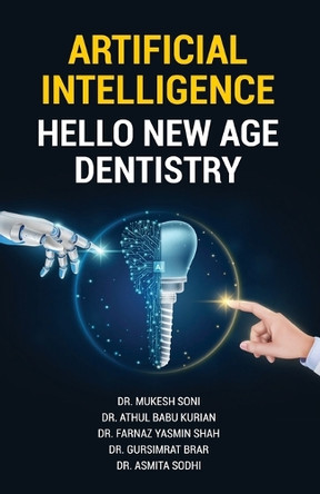 Artificial Intelligence: Hello New Age Dentistry by Mukesh Soni 9789348037398
