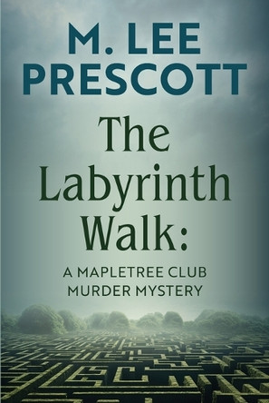 The Labyrinth Walk by M Lee Prescott 9798988074663
