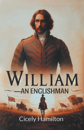 William-An Englishman by Cicely Hamilton 9789369073016