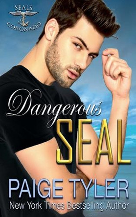 Dangerous SEAL by Paige Tyler 9798227013347