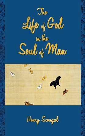 The Life of God in the Soul of Man by Henry Scougal 9781603865678