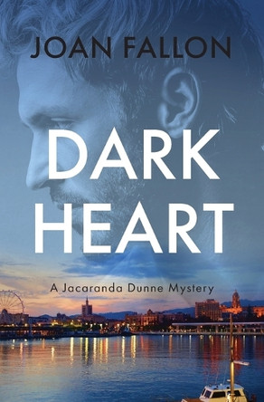 Dark Heart: a Jacaranda Dunne Mystery Book 2: a Jacaranda Dunne Mystery by Joan Fallon 9788409372980