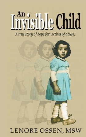 An Invisible Child by Lenore Ossen Msw 9798330442959