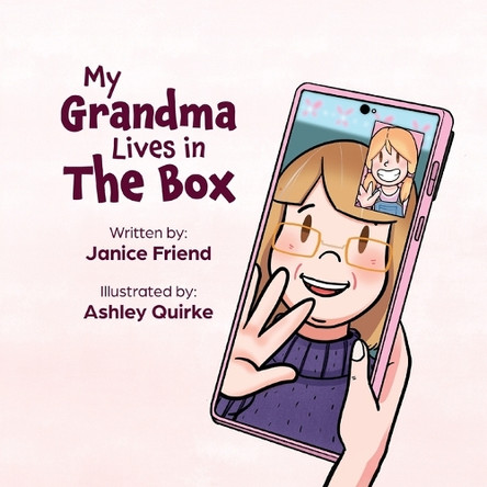 My Grandma Lives in the Box by Janice E Friend 9781999119287