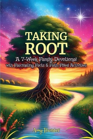 Taking Root by Amy Hunter 9781955771078