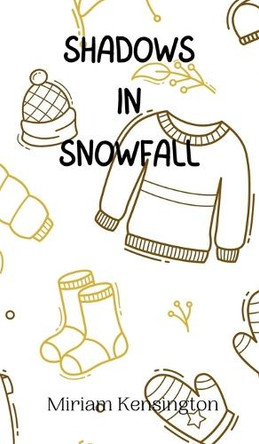Shadows in Snowfall by Miriam Kensington 9789916945308