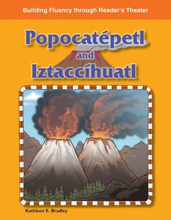 Popocat petl and Iztacc huatl by Kathleen Bradley 9781433311505