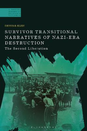 Survivor Transitional Narratives of Nazi-Era Destruction: The Second Liberation by Dennis B. Klein