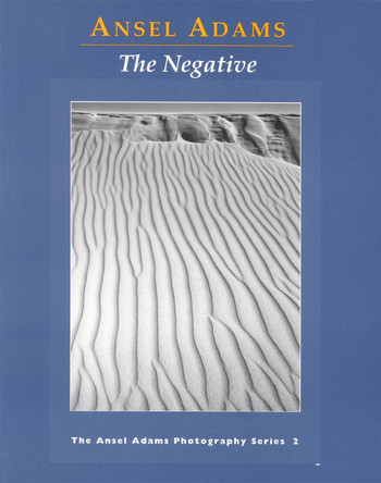 New Photo Series 2: Negative:: The Ansel Adams Photography Series 2 by Ansel Adams