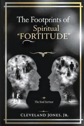 The Footprints of Spiritual Fortitude by Deborah DeNicola 9798992378009