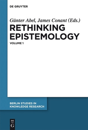 Rethinking Epistemology: Volume 1 by Gunter Abel 9783110253566