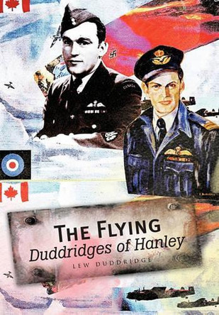 The Flying Duddridges of Hanley by Lew Duddridge 9781426966538