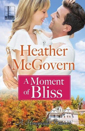 A Moment of Bliss by Heather McGovern 9781601838377