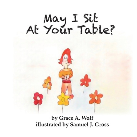 May I Sit At Your Table? by Grace A Wolf 9798988780915