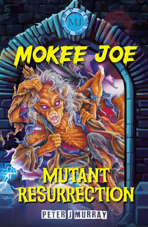 Mokee Joe: Mutant Resurrection: 4 9781916866065