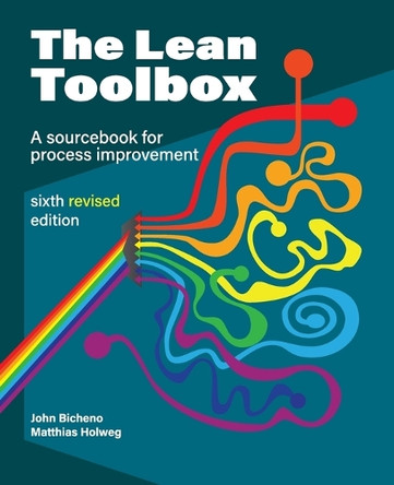 The Lean Toolbox Revised Sixth Edition by John Bicheno 9781739167431 The Lean Toolbox Revised Sixth Edition by John Bicheno 9781739167431