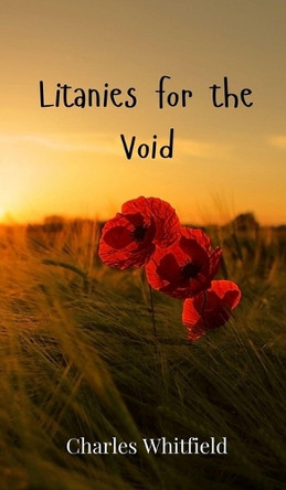 Litanies for the Void by Charles Whitfield 9783690800457