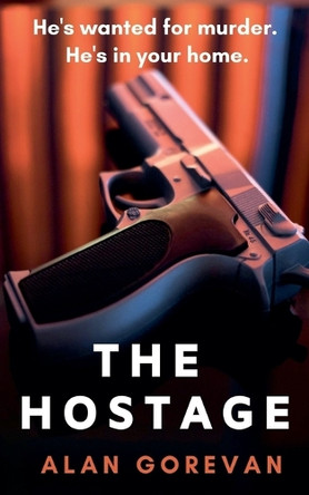 The Hostage by Alan Gorevan 9798227676276