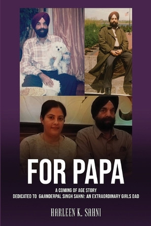 For Papa: A coming of age story by Harleen Sahni 9781965190432
