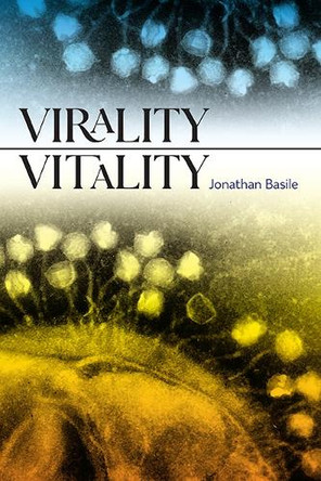 Virality Vitality by Jonathan Basile 9798855801842