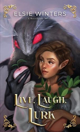 Live, Laugh, Lurk: A Boundlands Novella by Elsie Winters 9781737535560