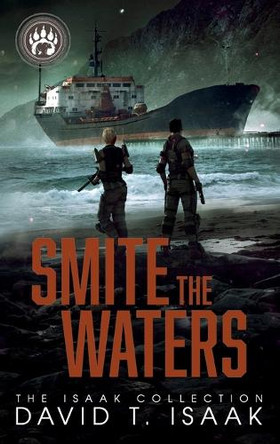 Smite the Waters by David T Isaak 9781958840160