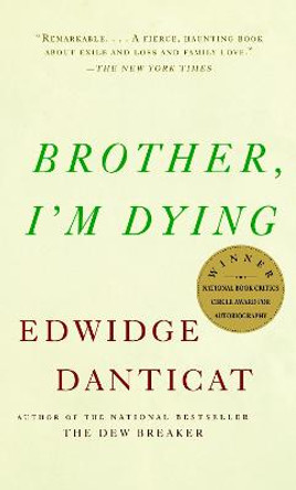 Brother, I'm Dying by Edwidge Danticat